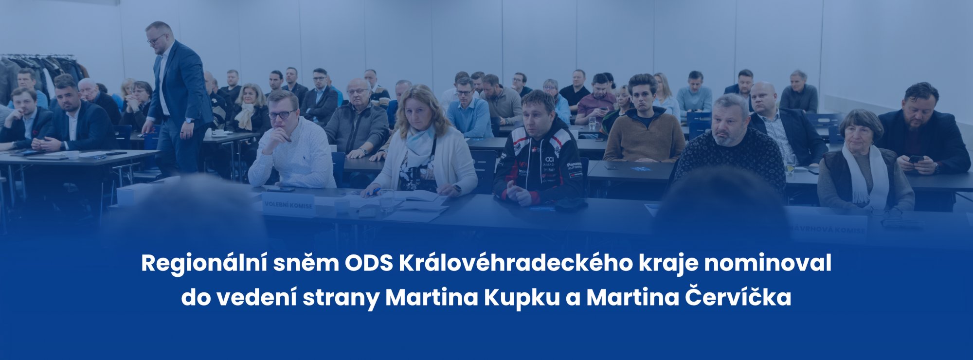 Regionální sněm ODS Královéhradeckého kraje nominoval do vedení strany Martina Kupku a Martina Červíčka