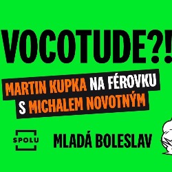 TEĎ JDE O VŠECHNO! Debata VOCOTUDE?!: Martin Kupka na férovku s Michalem Novotným v Mladé Boleslavi