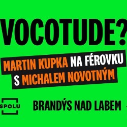 TEĎ JDE O VŠECHNO! Debata VOCOTUDE?!: Martin Kupka na férovku s Michalem Novotným v Brandýse nad Labem
