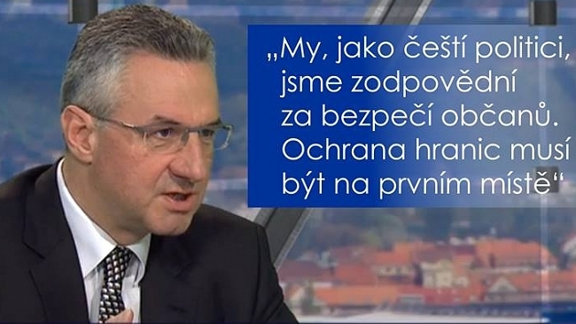 My, jako čeští politici, jsme zodpovědní za bezpečí občanů. Ochrana hranic musí být na prvním místě