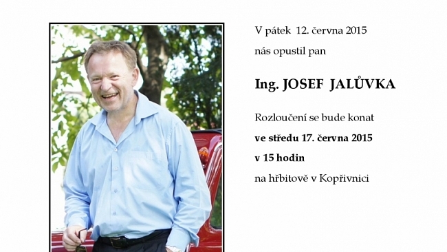 Ing. Josef JALŮVKA nás opustil