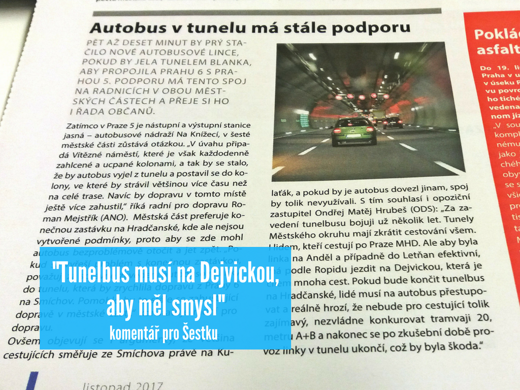 Komentář pro Šestku: Tunelbus musí na Dejvickou, aby měl smysl