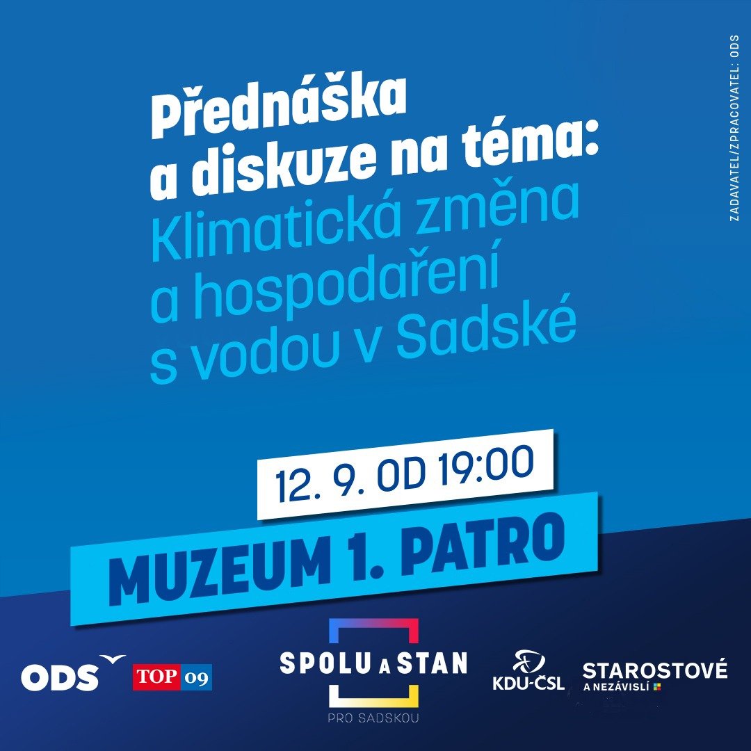 SPOLU A STAN Vás zve na přednášku a diskusi na téma: KLIMATICKÁ ZMĚNA A HOSPODAŘENÍ S VODOU V SADSKÉ