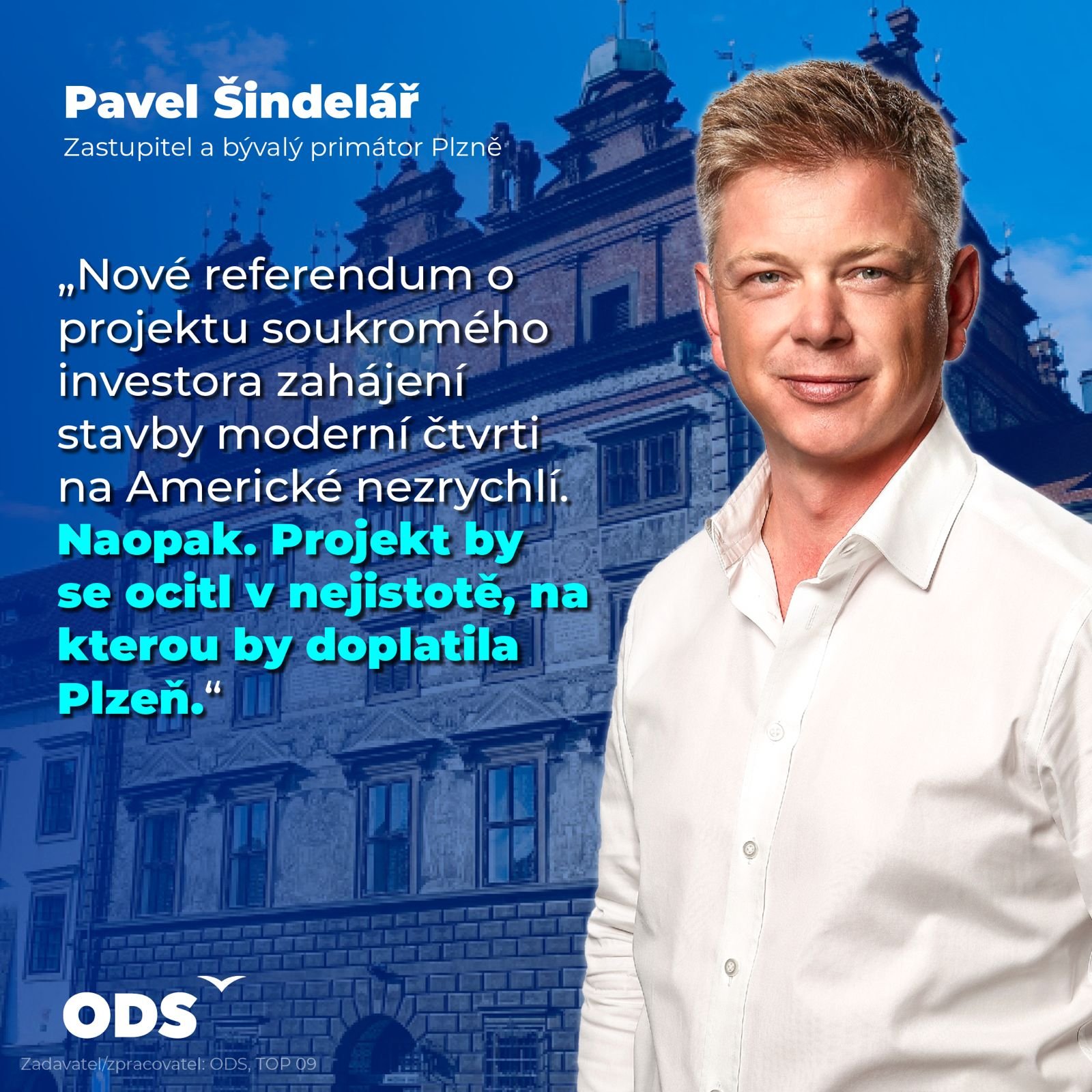 ,,Nové referendum o projektu soukromého investora zahájení stavby moderní čtvrti na Americké nezrychlí. Naopak. Projekt by se ocitl v nejistotě, na kterou by doplatila Plzeň.''