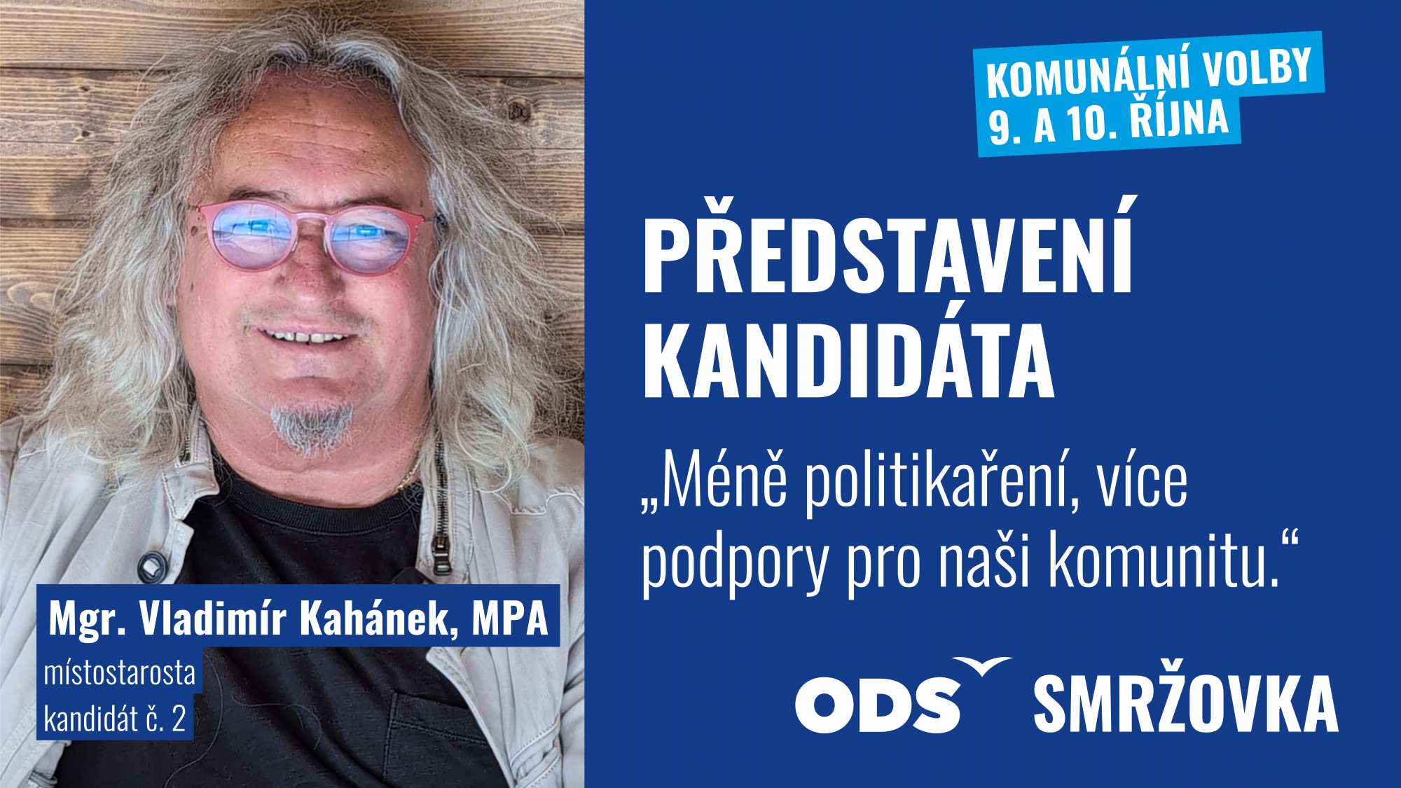 Představení kandidátů: Mgr. Vladimír Kahánek, MPA – Chci věcnou diskuzi a podporu komunity