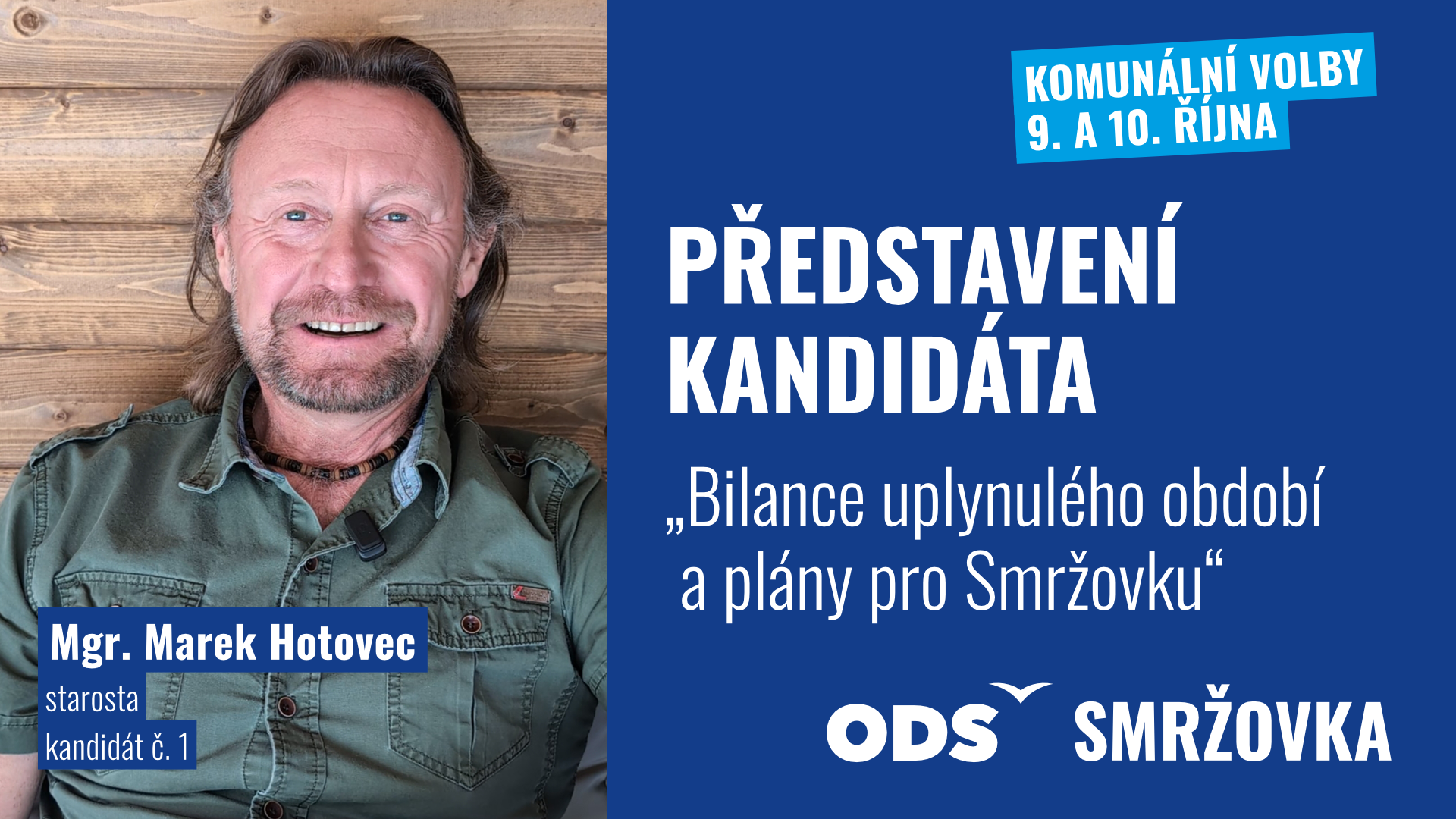 Představení kandidátů: Mgr. Marek Hotovec – Starostování je pestrá disciplína