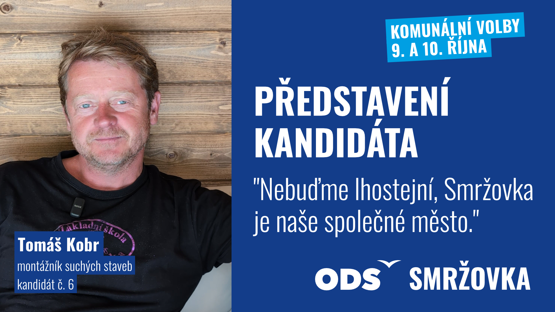 Představení kandidátů: Tomáš Kobr – Smržovka je naše město, pojďme si ho společně užívat