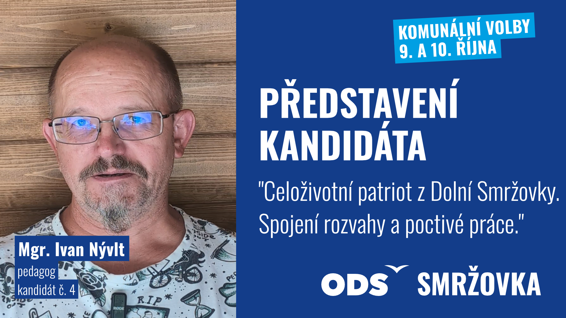 Představení kandidátů: Mgr. Ivan Nývlt – Intelektuální práci rád vyvažuji péčí o naši Smržovku