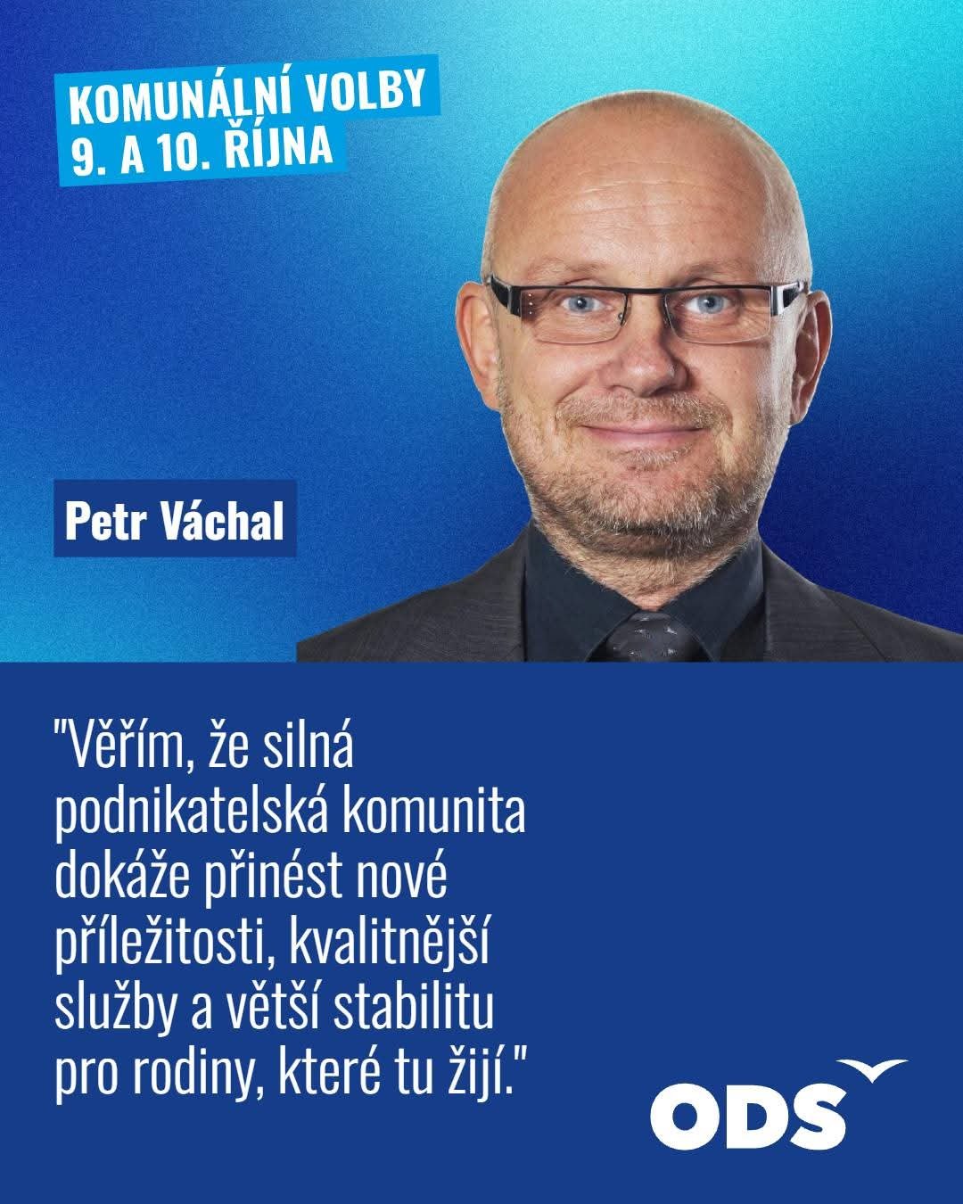 Pátek patří dalšímu kandidátovi Petru Váchalovi