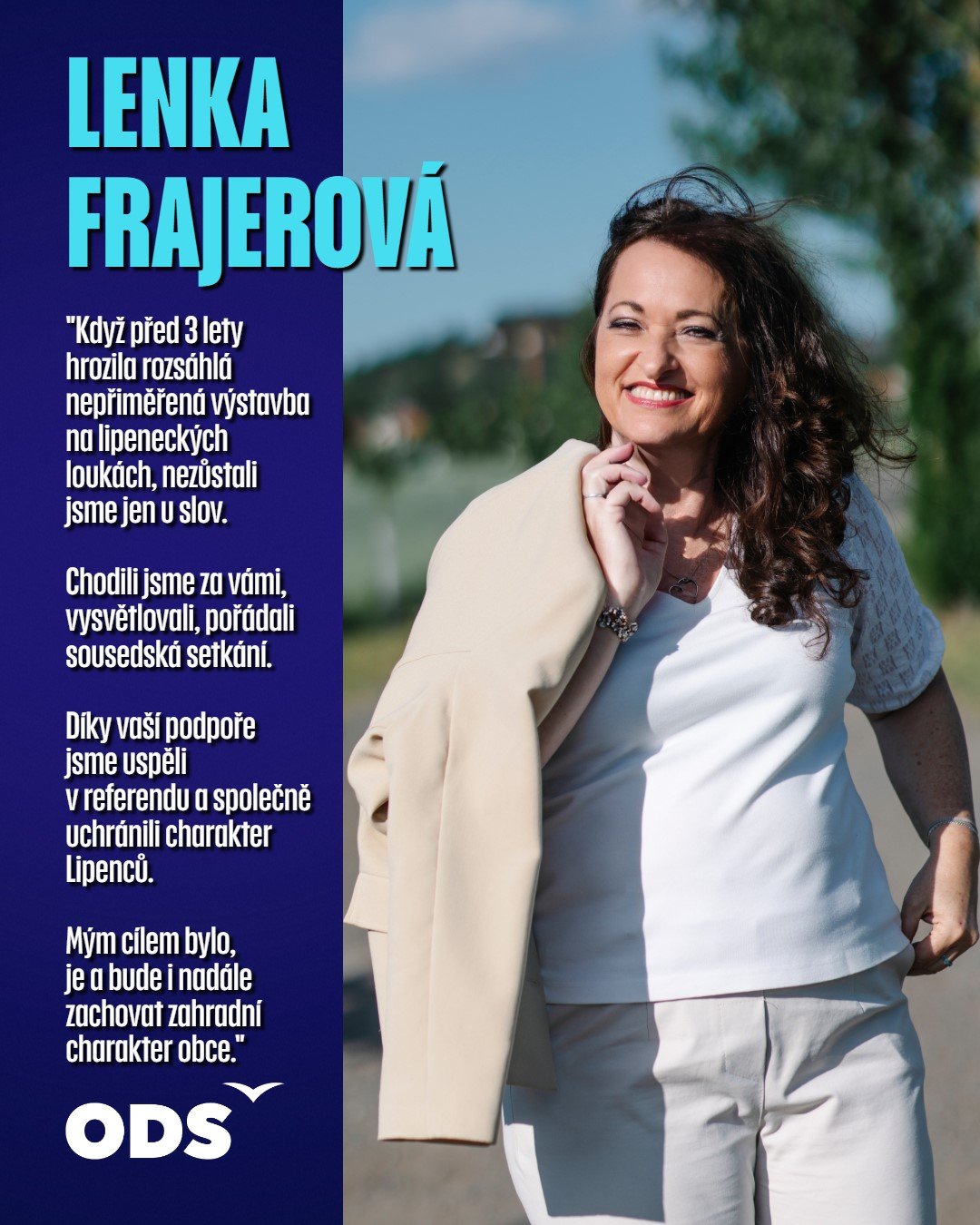 Lenka Frajerová je zakládající a aktivní člen iniciativy Postavme se za Lipence. Patří mezi ty, kteří nejen vidí, co je potřeba, ale rovnou se do toho pustí. 