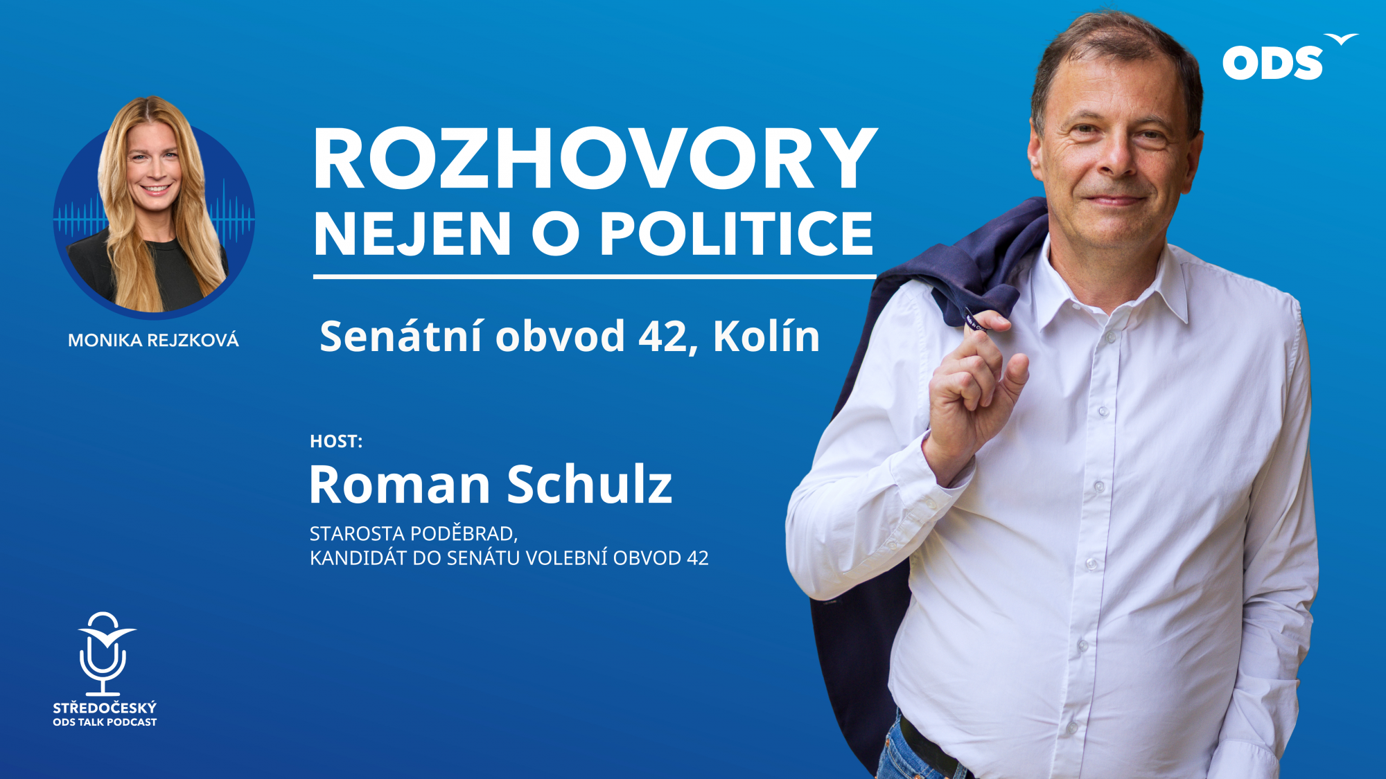 Roman Schulz v podcastu Středočeský ODS TALK: Region potřebuje v Senátu silný hlas